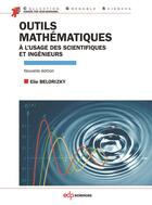 Couverture du livre « Outils mathématiques à l'usage des scientifiques et ingénieurs » de Elie Belorizky aux éditions Edp Sciences