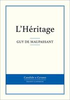 Couverture du livre « L'héritage » de Guy de Maupassant aux éditions Candide & Cyrano