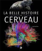 Couverture du livre « La belle histoire du cerveau » de Jean-Pierre Rossi aux éditions De Boeck Superieur