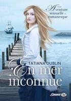 Couverture du livre « En mer inconnue » de Tatiana Dublin aux éditions Milady