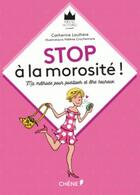 Couverture du livre « Stop à la morosité ! ma méthode pour positiver et être heureux » de Laulhere Catherine aux éditions Chene