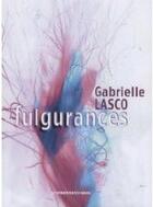 Couverture du livre « Fulgurances » de Gabrielle Lasco aux éditions Presses Du Midi