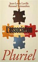 Couverture du livre « L'association ; sociologie et économie » de Jean-Louis Laville et Renaud Sainsaulieu aux éditions Fayard/pluriel