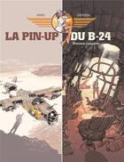 Couverture du livre « La pin-up du B-24 : coffret t.1 et t.2 : histoire complète » de Jack Manini et Michel Chevereau aux éditions Bamboo