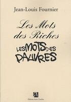 Couverture du livre « Les mots des riches, les mots des pauvres (édition 2009) » de Jean-Louis Fournier aux éditions Anne Carriere