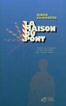 Couverture du livre « La maison du pont » de Aiden Chambers aux éditions Thierry Magnier