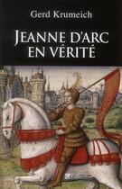 Couverture du livre « Jeanne d'arc en verite » de Gerd Krumeich aux éditions Tallandier