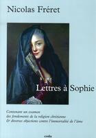 Couverture du livre « Lettres à Sophie » de Nicolas Freret aux éditions Coda