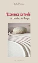 Couverture du livre « L'experience spirituelle : ses chemins, ses dangers » de Rudolf Steiner aux éditions Triades