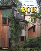 Couverture du livre « La maison bois » de Annick Stein aux éditions Edisud