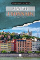 Couverture du livre « Parler du lyonnais (le) » de Salmon G. aux éditions Bonneton