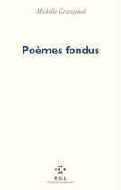 Couverture du livre « Poemes fondus » de Michelle Grangaud aux éditions P.o.l