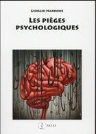 Couverture du livre « Les pieges psychologiques » de Nardone G. aux éditions Satas