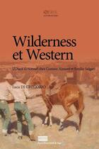 Couverture du livre « Wilderness et Western : L'Ouest fictionnel chez Gustave Aimard et Emilio Salgari » de Luca Di Gregorio aux éditions Pulg