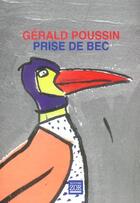 Couverture du livre « Prise de bec » de Gerald Poussin aux éditions Zoe