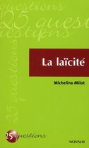 Couverture du livre « La laïcité » de Micheline Milot aux éditions Novalis