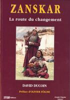 Couverture du livre « Zanskar ; La Route Du Changement » de David Ducoin aux éditions Anako