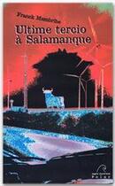 Couverture du livre « Ultime tercio à Salamanque » de Franck Membribe aux éditions Mare Nostrum