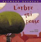 Couverture du livre « L'arbre qui pense » de Raymond Queneau et Lejonc Regis aux éditions Rue Du Monde