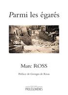 Couverture du livre « Parmi les égarés » de Marc Ross aux éditions Prolegomenes
