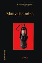 Couverture du livre « Mauvaise mine : Polar » de Luc Bergougnoux aux éditions Roure