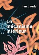 Couverture du livre « Le mécanisme intérieur » de Ian Lauda aux éditions Del Busso