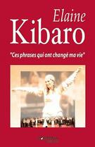 Couverture du livre « Ces phrases qui ont changé ma vie » de Elaine Kibaro aux éditions Fortuna