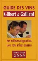 Couverture du livre « Guide des vins Gilbert & Gaillard (édition 2009) » de Gaillard et Gilbert aux éditions Gilbert Et Gaillard