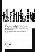 Couverture du livre « L accommodation des valeurs professionnelles aux valeurs culturelles » de Dione-B aux éditions Presses Academiques Francophones