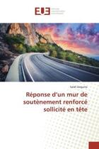 Couverture du livre « Reponse d'un mur de soutenement renforce sollicite en tete » de Zerguine Salah aux éditions Editions Universitaires Europeennes