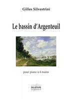 Couverture du livre « Le bassin d'argenteuil » de Silvestrini Gilles aux éditions Delatour