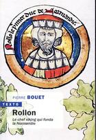 Couverture du livre « Rollon ; le chef viking qui fonda la Normandie » de Pierre Bouet aux éditions Tallandier