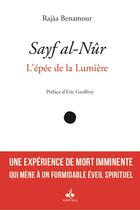 Couverture du livre « Sayf al-Nûr ; l'épée de la lumière » de Rajaa Benamour aux éditions Albouraq