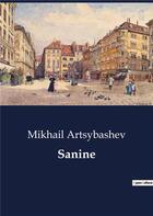 Couverture du livre « Sanine » de Mikhail Artsybashev aux éditions Culturea