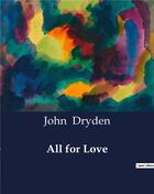 Couverture du livre « All for Love » de John Dryden aux éditions Culturea