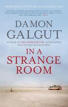 Couverture du livre « In a Strange Room » de Damon Galgut aux éditions Atlantic Books