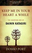 Couverture du livre « Keep Me in Your Heart a While » de Port Dosho aux éditions Wisdom Publications