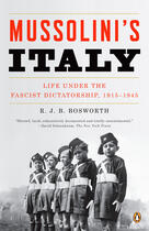 Couverture du livre « Mussolini's italy: life under the dictatorship, 1915-1945 » de Bosworth R J B aux éditions Penguin Books Uk