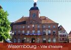 Couverture du livre « Wissembourg ville d histoire calendrier mural 2018 din a4 ho - une ville a l histoire excepti » de Ruhm G aux éditions Calvendo