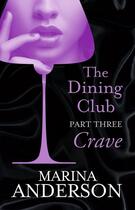 Couverture du livre « The Dining Club: Part 3 » de Marina Anderson aux éditions Little Brown Book Group Digital