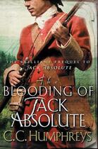 Couverture du livre « The Blooding of Jack Absolute » de C. C. Humphreys aux éditions Orion Digital