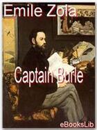 Couverture du livre « Captain Burle » de Émile Zola aux éditions Ebookslib