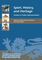 Couverture du livre « Sport, History, and Heritage » de Jeffrey Hill aux éditions Boydell And Brewer Group Ltd