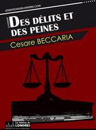 Couverture du livre « Des délits et des peines » de Cesare Beccaria aux éditions Les Editions De Londres