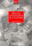 Couverture du livre « Monnaie Et Financement De L'Economie » de Christian Ottavj aux éditions Hachette Education