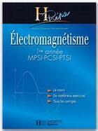 Couverture du livre « Electromagnetisme ; 1e annee mpsi, ptsi, pcsi » de Brebec J.M aux éditions Hachette Education
