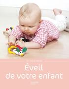 Couverture du livre « Éveil de votre enfant » de Claire Halsey aux éditions Hachette Pratique