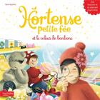 Couverture du livre « Hortense petite fée et le voleur de bonbons » de Sophie De Mullenheim et Claire Gaudriot aux éditions Hachette Enfants