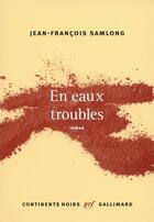 Couverture du livre « En eaux troubles » de Jean-Francois Samlong aux éditions Gallimard