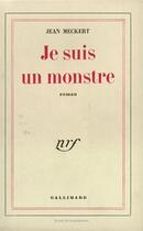 Couverture du livre « Je suis un monstre » de Jean Meckert aux éditions Gallimard